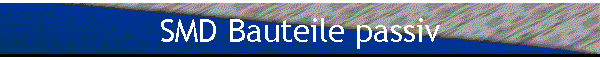 SMD Bauteile passiv