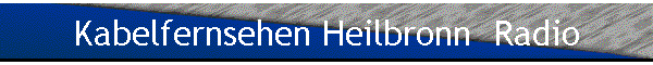 Kabelfernsehen Heilbronn  Radio