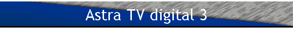 Astra TV digital 3