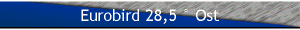 Eurobird 28,5  Ost